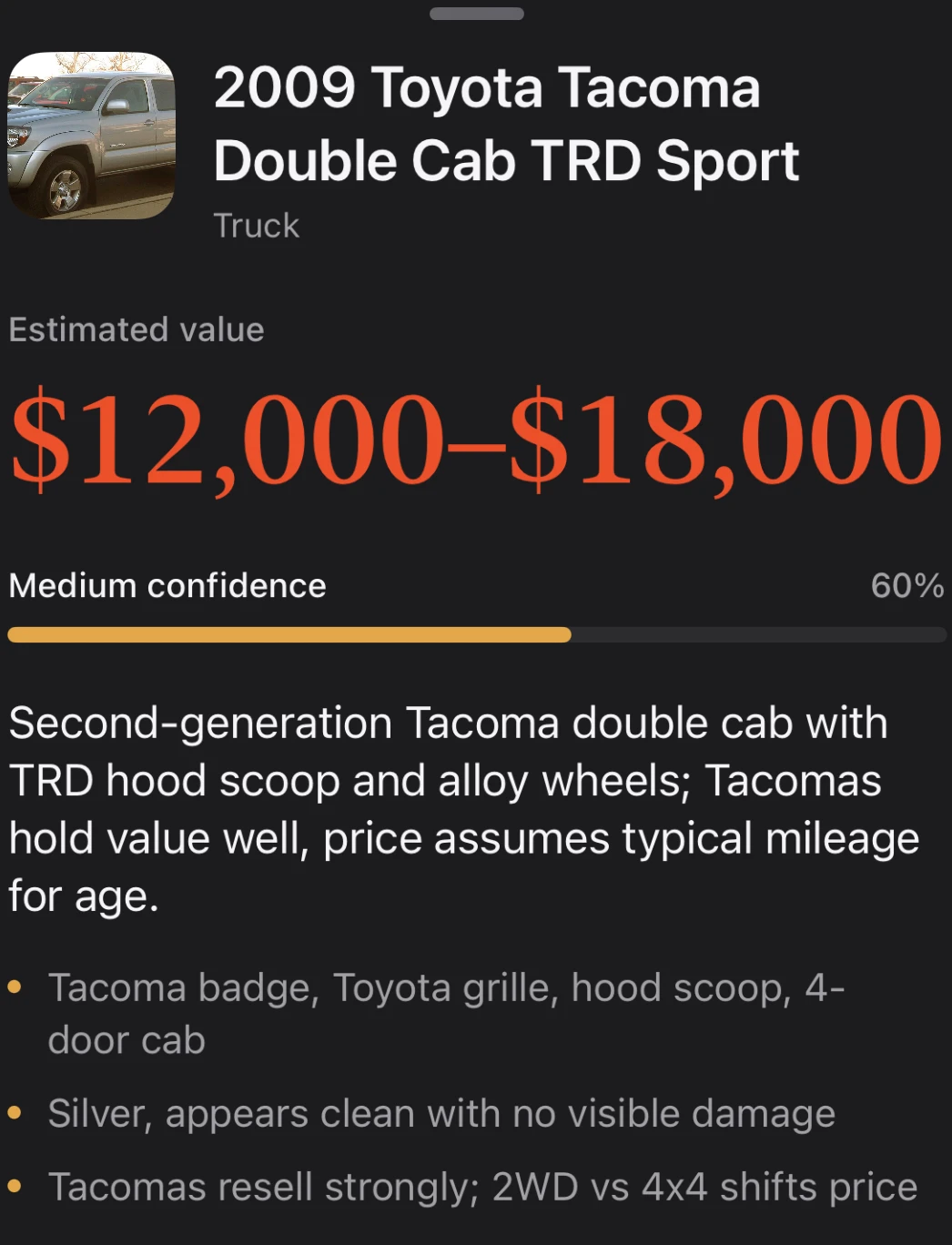Worth result for a 2009 Toyota Tacoma Double Cab TRD Sport: estimated value $12,000 to $18,000, medium confidence at 60%. The reasoning notes the TRD hood scoop and alloy wheels, assumes typical mileage for age, and says two-wheel versus four-wheel drive shifts the price.